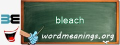 WordMeaning blackboard for bleach